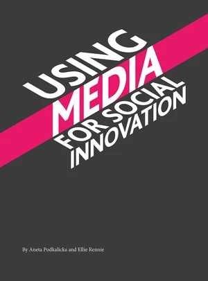 Using Media for Social Innovation