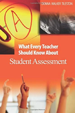 What Every Teacher Should Know About Student Assessment