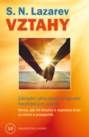 Vztahy - Základní zákonitosti fungování mezilidských vztahů - Sergej N. Lazarev