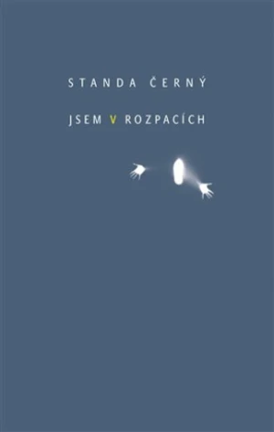 Jsem v rozpacích - Standa Černý