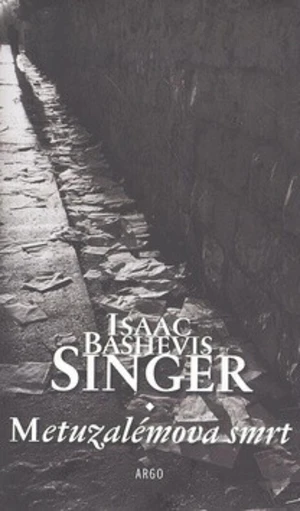 Metuzalémova smrt - Isaac Bashevis Singer