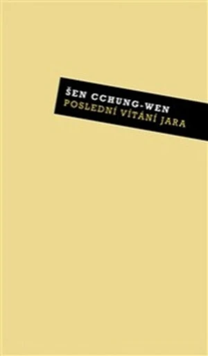 Poslední vítání jara - Šen Cchung-wen