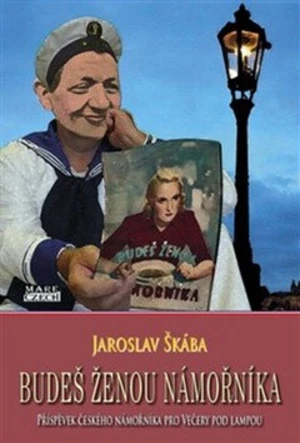 Budeš ženou námořníka - Jaroslav Škába