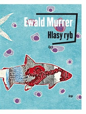 Hlasy ryb - Ewald Murrer