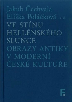 Ve stínu hellénského slunce - Jakub Čechvala, Eliška Poláčková