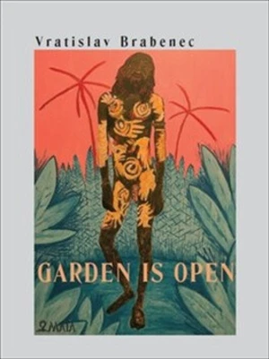 Garden is open - Vratislav Brabenec, Richard Pecha