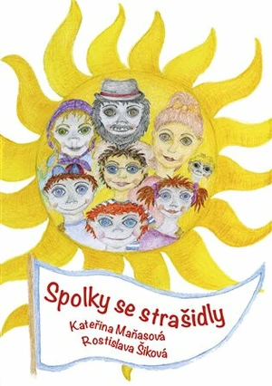 Spolky se strašidly - Maňasová Kateřina, Rostislava Šiková