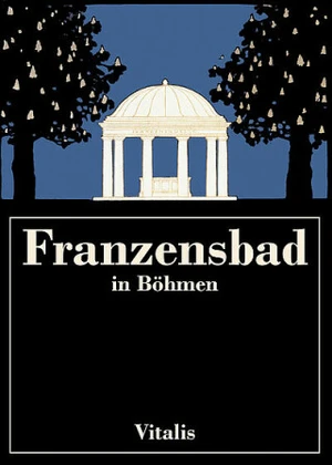 Franzensbad in Böhmen - Harald Salfellner