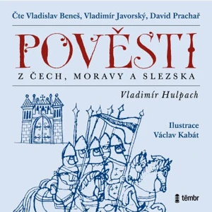 Pověsti z Čech, Moravy a Slezska - Vladimír Hulpach - audiokniha