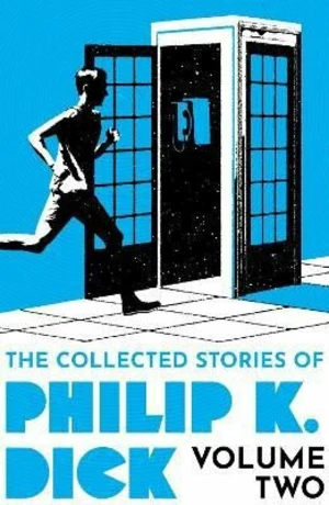 The Collected Stories of Philip K. Dick Volume 2 - Philip K. Dick