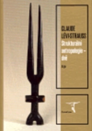 Strukturální antropologie II - Claude Lévi-Strauss