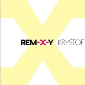 Kryštof – Rem-X-y