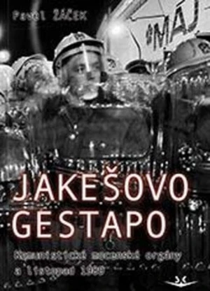 Jakešovo Gestapo - Pavel Žáček