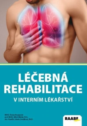 Léčebná rehabilitace v interním lékařství - Miloš Máček, Tereza Knoppová, Libuše Smolíková