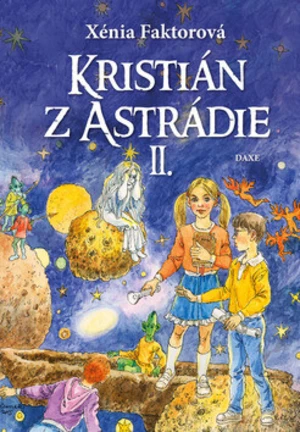 Kristián z Astrádie II - Xénia Faktorová, Jozef Cesnak