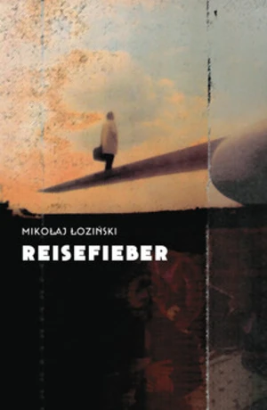 Reisefieber - Mikolaj Łoziński