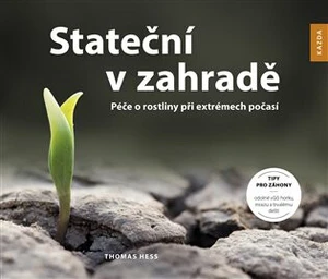 Stateční v zahradě - Hess Thomas