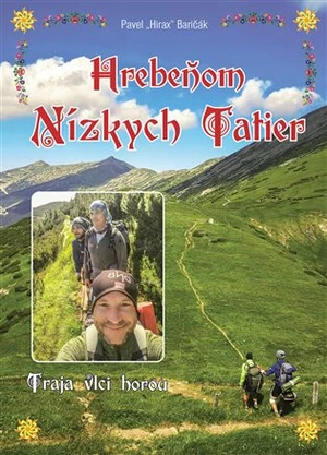 Hrebeňom Nízkých Tatier - Traja vlci horou - Pavel Baričák