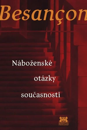 Náboženské otázky současnosti - Alain Besancon