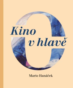 Kino v hlavě - Mario Hanáček - e-kniha