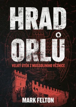 Hrad orlů - Mark Felton - e-kniha