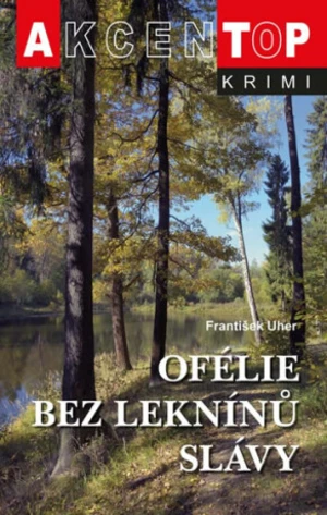 Ofélie bez leknínů slávy - František Uher