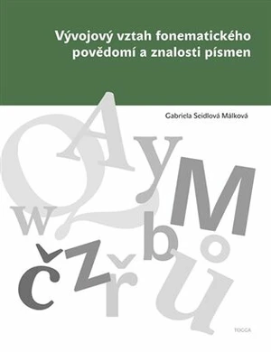 Vývojový vztah fonematického povědomí a znalosti písmen - Gabriela Seidlová Málková