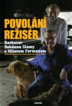 Povolání režisér - Miloš Forman, Bohdan Sláma