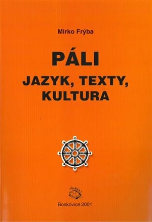 Páli - jazyk, texty, kultura - Mirko Frýba