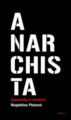 Anarchista - Magdaléna Platzová