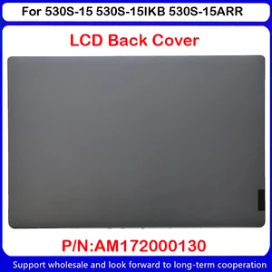 New For Lenovo 530S-15 530S-15IKB 530S-15ARR LCD Back Cover AM172000130