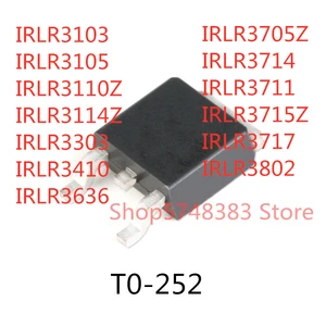 10PCS IRLR3103 IRLR3105 IRLR3110Z IRLR3114Z IRLR3303 IRLR3410 IRLR3636 IRLR3705Z IRLR3714 IRLR3711 IRLR3715Z IRLR3717 IRLR3802