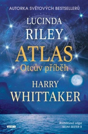 Atlas - Příběh otce - Lucinda Rileyová, Harry Whittaker