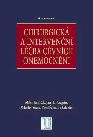 Chirurgická a intervenční léčba cévních onemocnění - Milan Krajíček, Jan H. Peregrin, Miloslav Roček, Pavel Šebesta - e-kniha