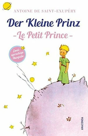 Der kleine Prinz / Le Petit Prince: Zweisprachige Ausgabe Französisch-Deutsch - Antoine de Saint-Exupéry