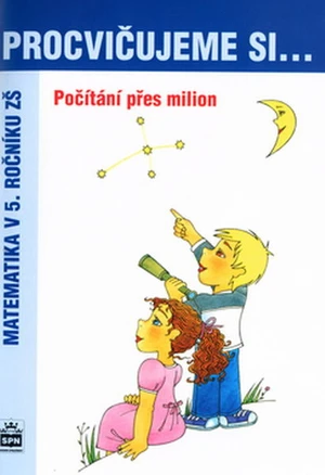 Procvičujeme si...Počítání přes milion 5.r.