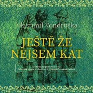 Jan Hyhlík – Vondruška: Ještě že nejsem kat CD-MP3