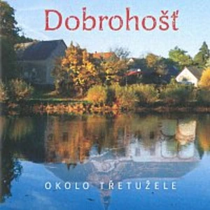 Dobrohošť – Okolo Třetužele