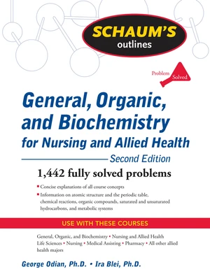 Schaum's Outline of General, Organic, and Biochemistry for Nursing and Allied Health, Second Edition