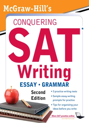 McGraw-Hillâs Conquering SAT Writing, Second Edition