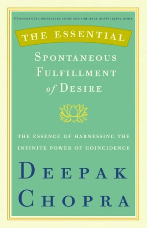 The Essential Spontaneous Fulfillment of Desire