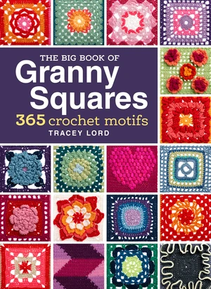 The Big Book of Granny Squares