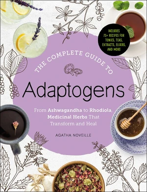 The Complete Guide to Adaptogens