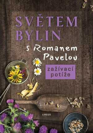 Světem bylin s Romanem Pavelou 2 - Roman Pavela