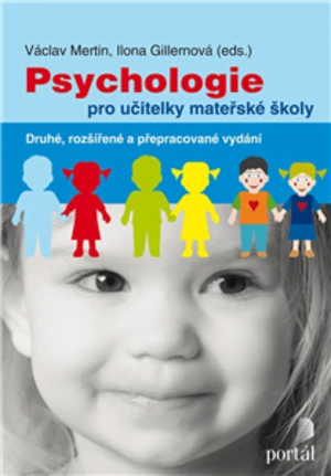 Psychologie pro učitelky mateřské školy - Ilona Gillernová, Václav Mertin