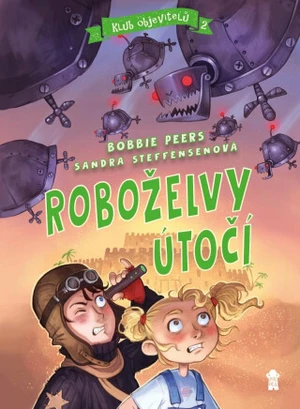 Klub objevitel Roboželvy útočí - Bobbie Peers