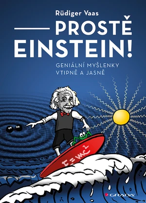 Kniha: Prostě Einstein! od Vaas Rüdiger