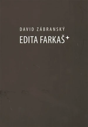 Edita Farkaš* - David Zábranský