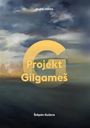 Projekt Gilgameš - Štěpán Kučera