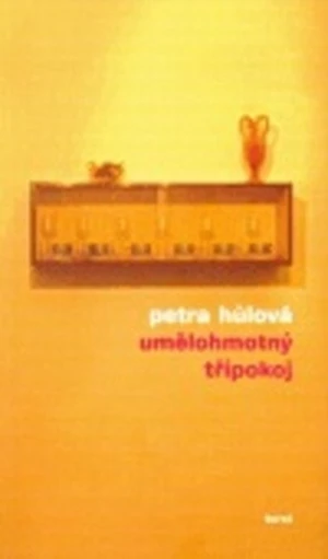 Umělohmotný třípokoj - Petra Hůlová